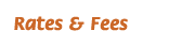 Rates & Fees